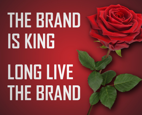 The brand is king. Long live the brand. Image